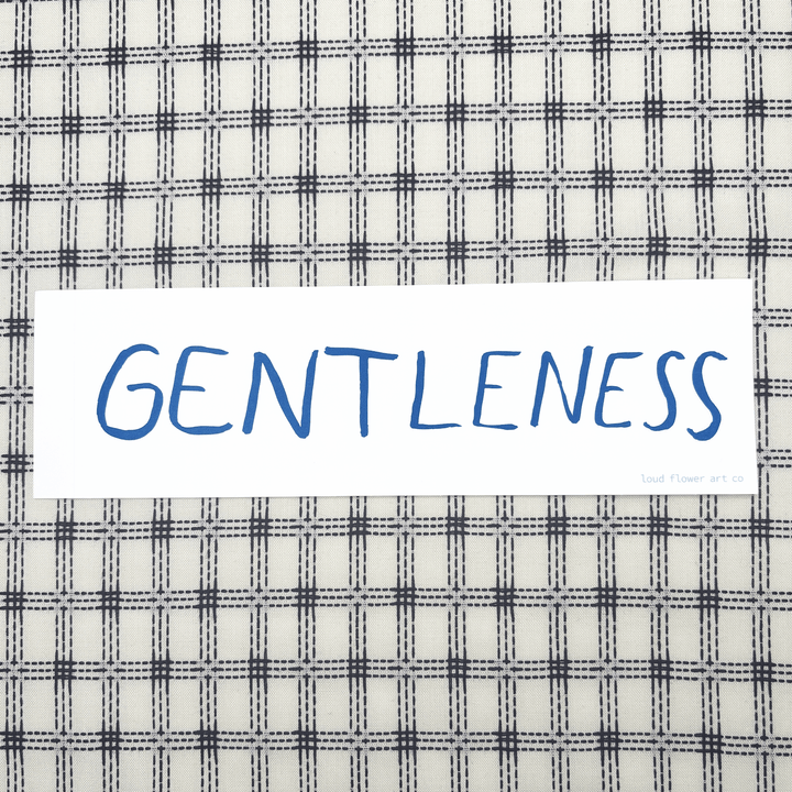 Gentleness Bumper Sticker