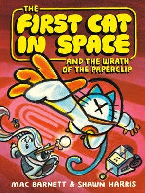 First Cat in Space and the Wrath of the Paperclip paperback