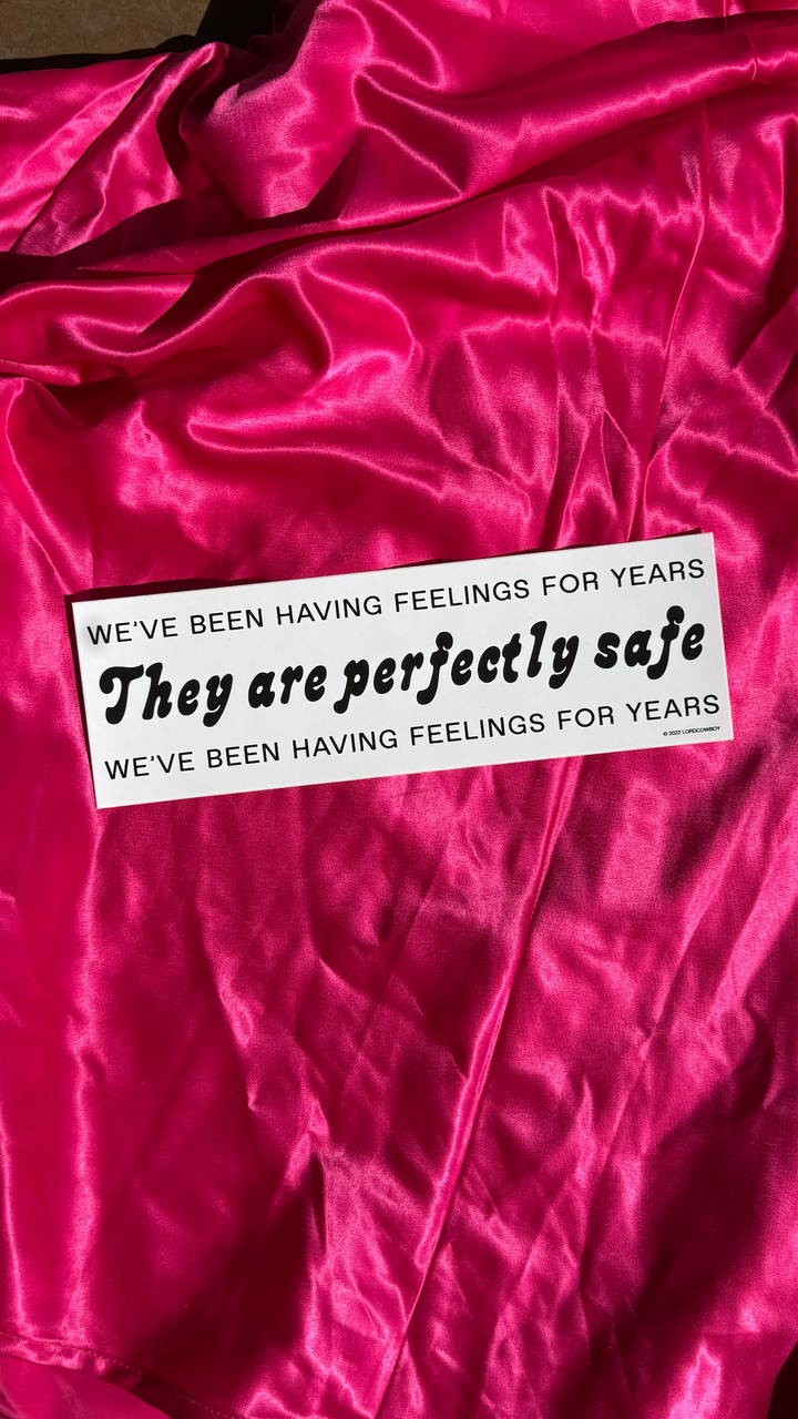 Sticker: We've Been Having Feelings For Years