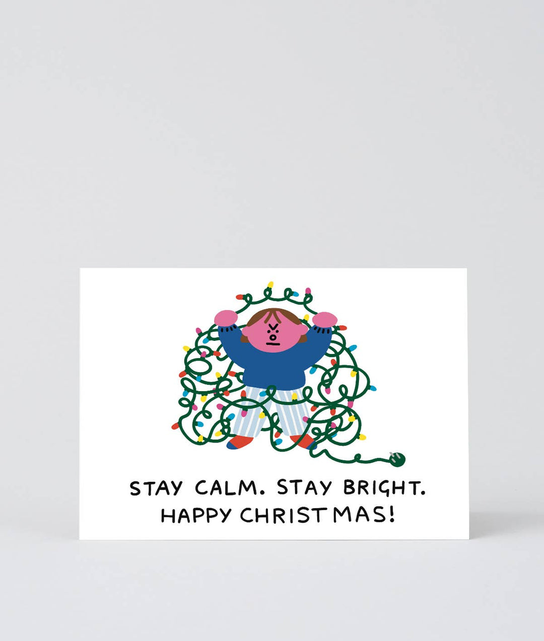 Stay Calm. Stay Bright Holiday Greeting Card