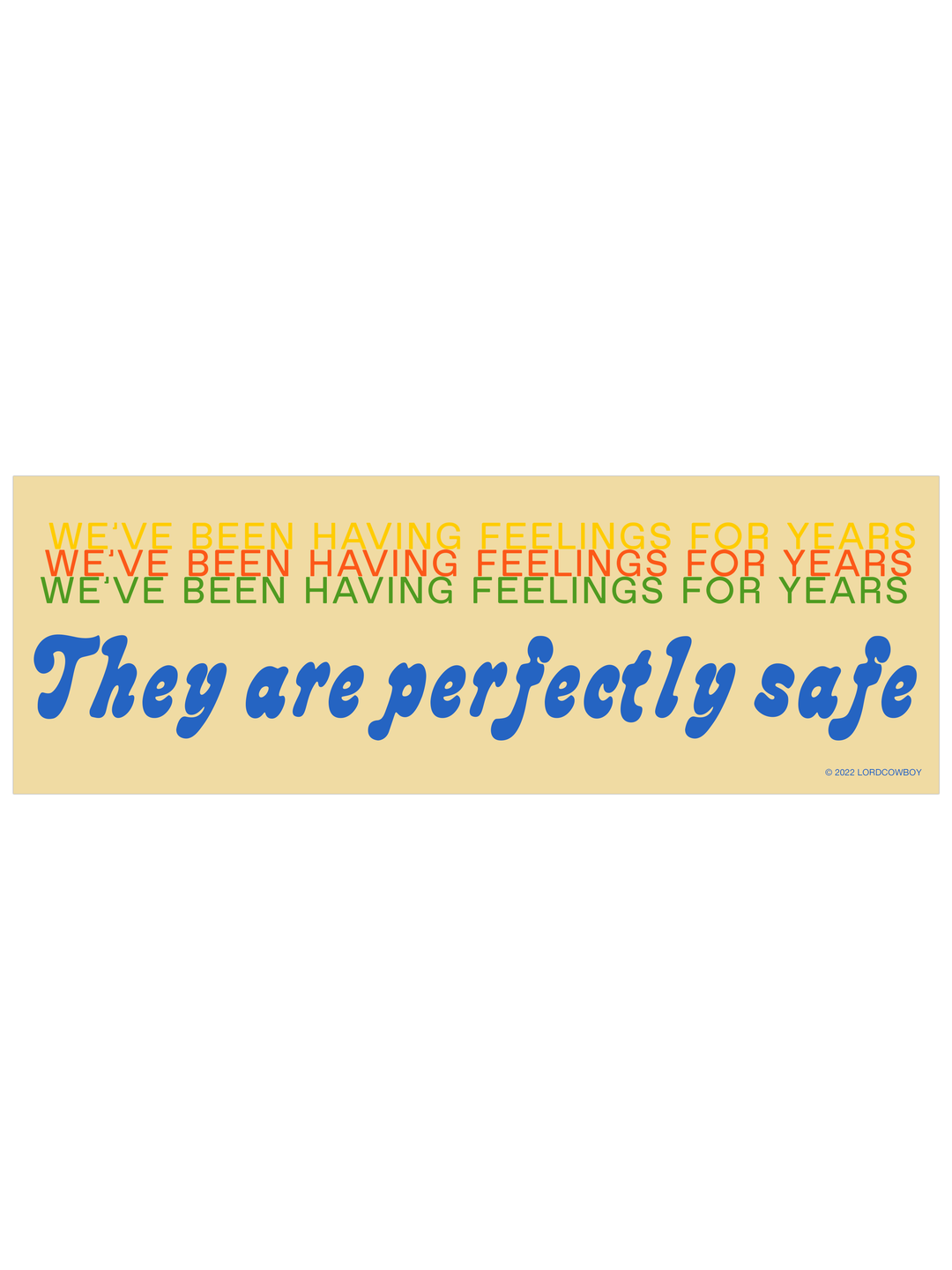 Sticker: We've Been Having Feelings For Years!