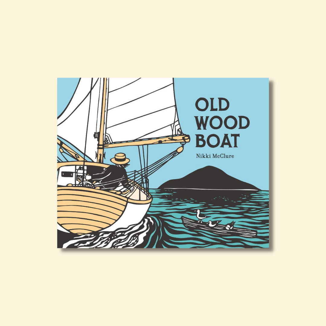 Old Wood Boat: A Lyrical Life At Sea
