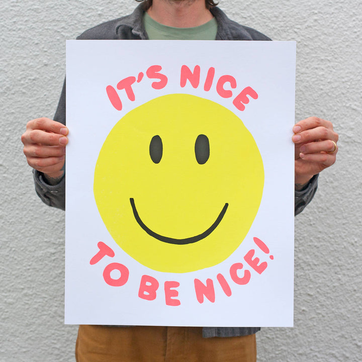 It's Nice to be Nice Print