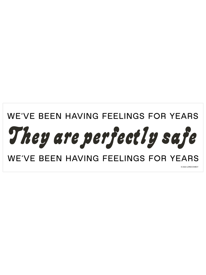 Sticker: We've Been Having Feelings For Years