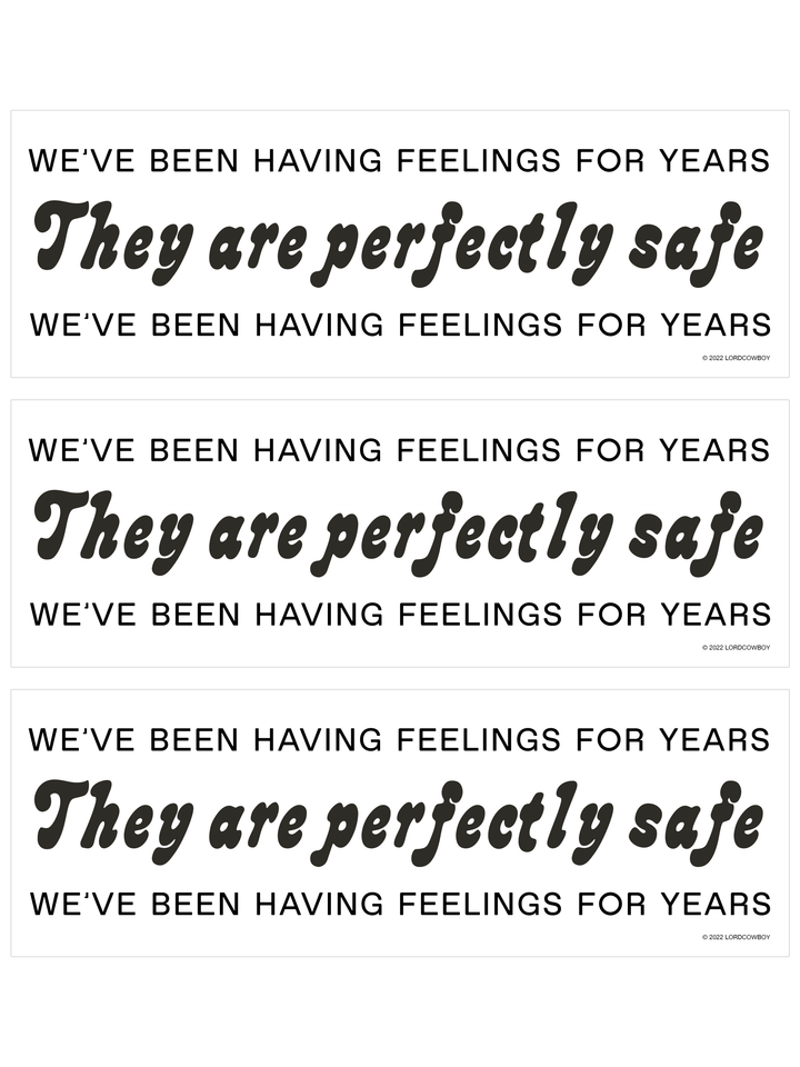 Sticker: We've Been Having Feelings For Years