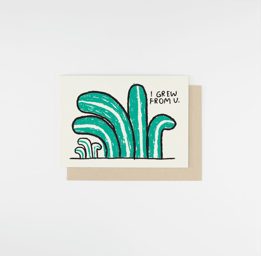 Grew from You Card