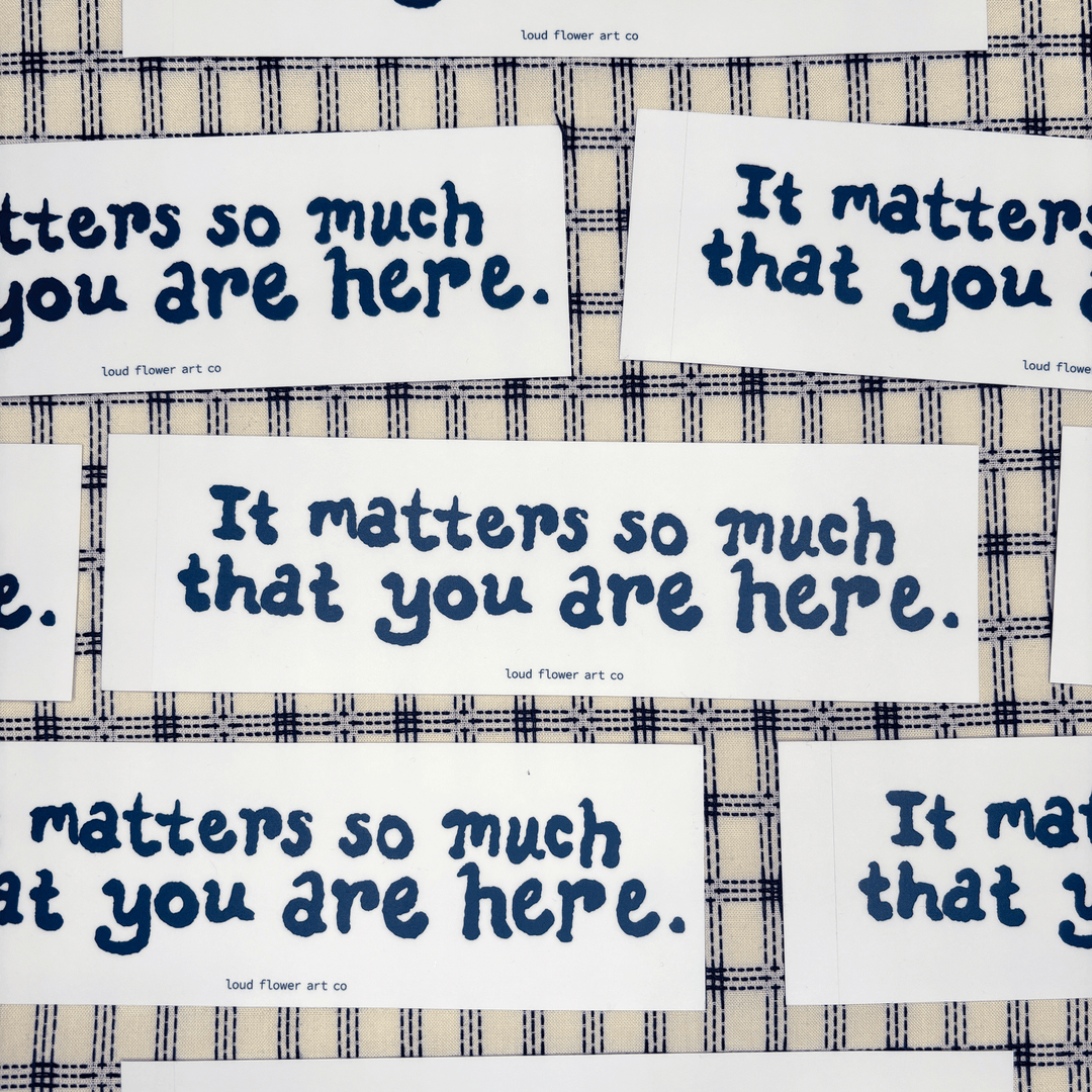 It Matters Bumper Sticker - Large