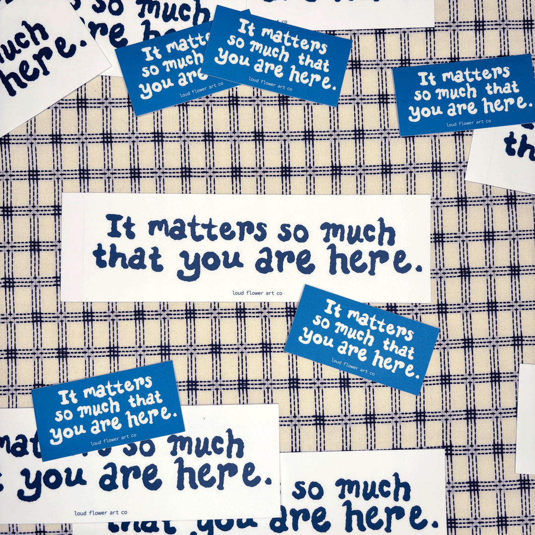 It Matters Sticker - Small